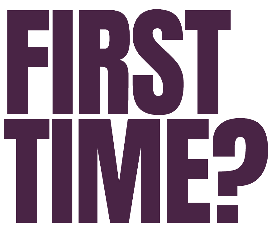 First Time?