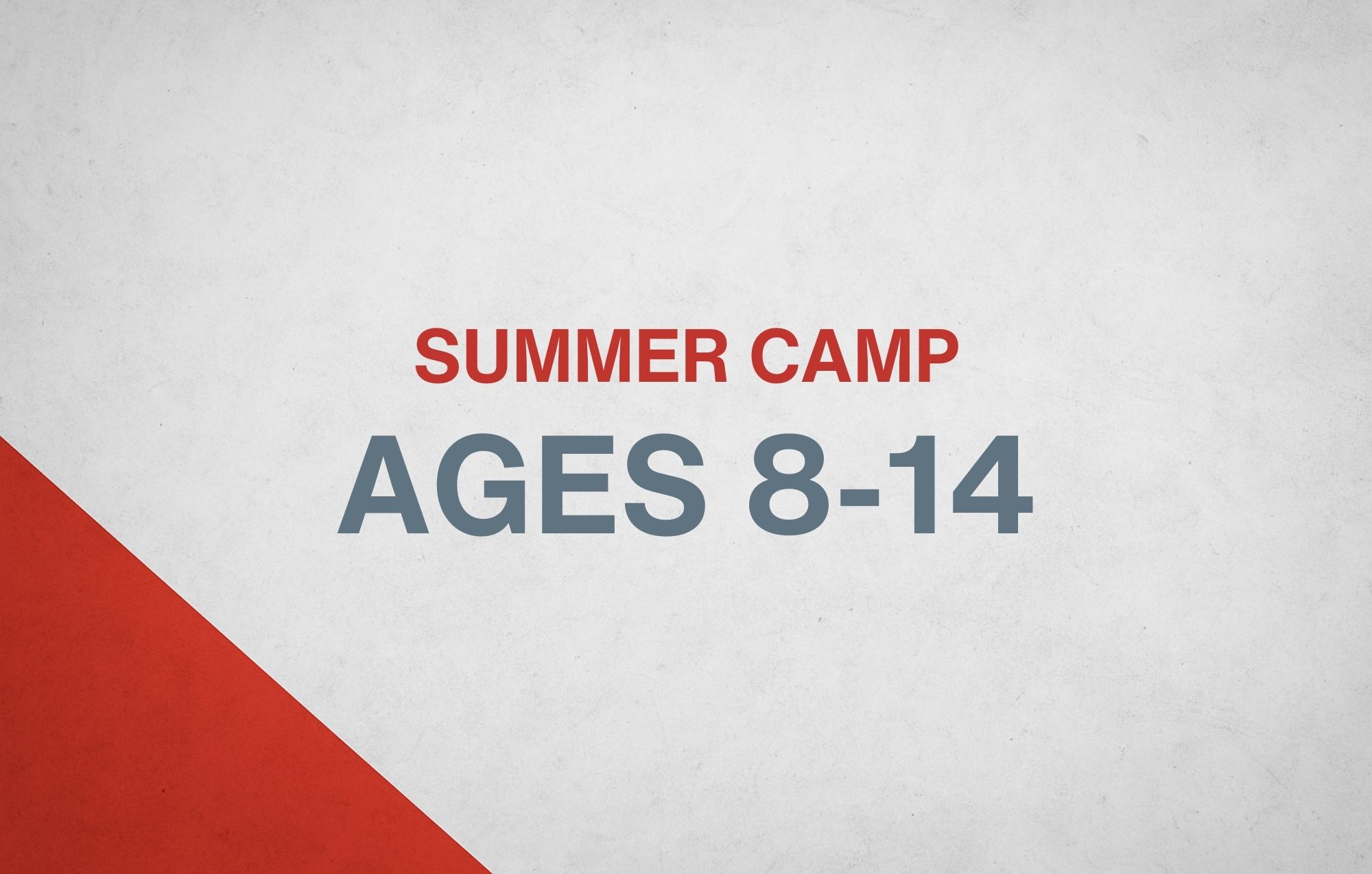 Summer Camp (Ages 8-14)