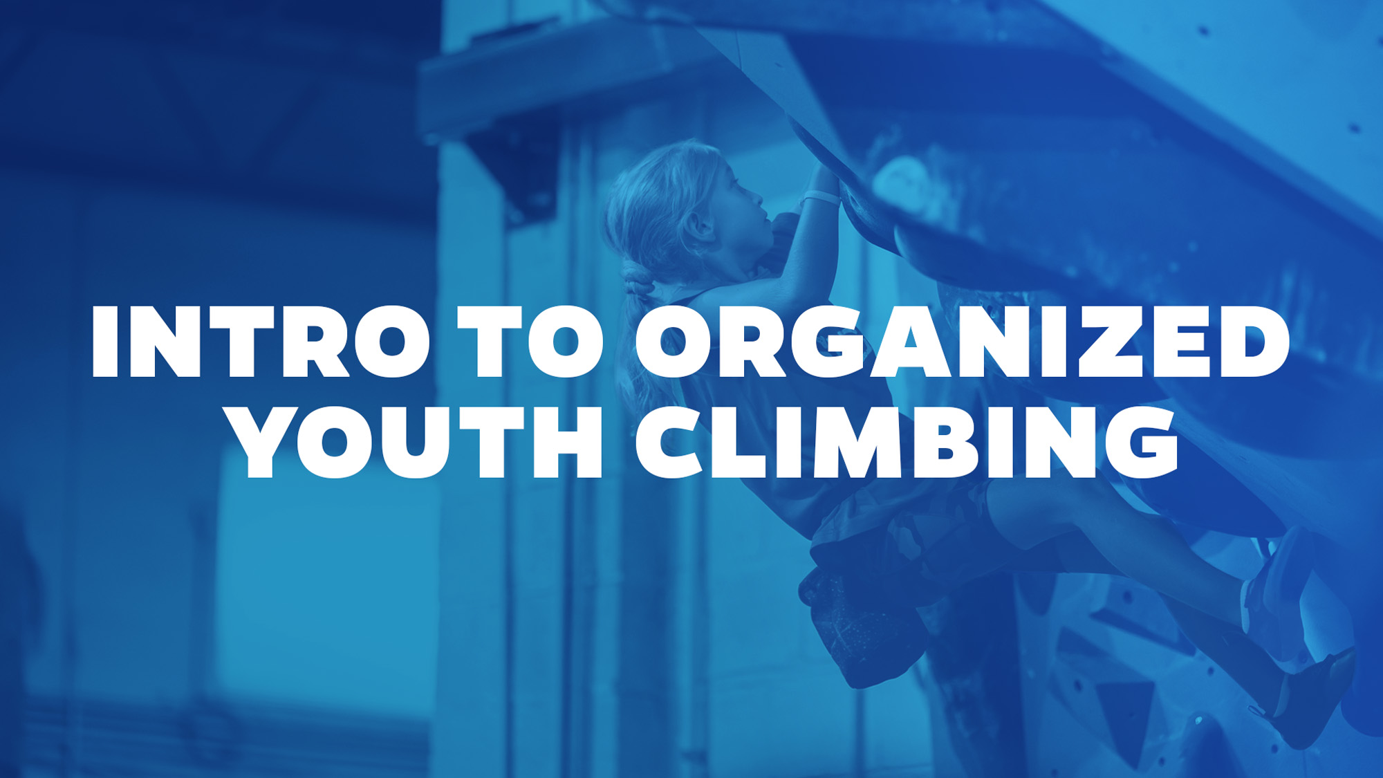 Introduction to Organized Youth Climbing