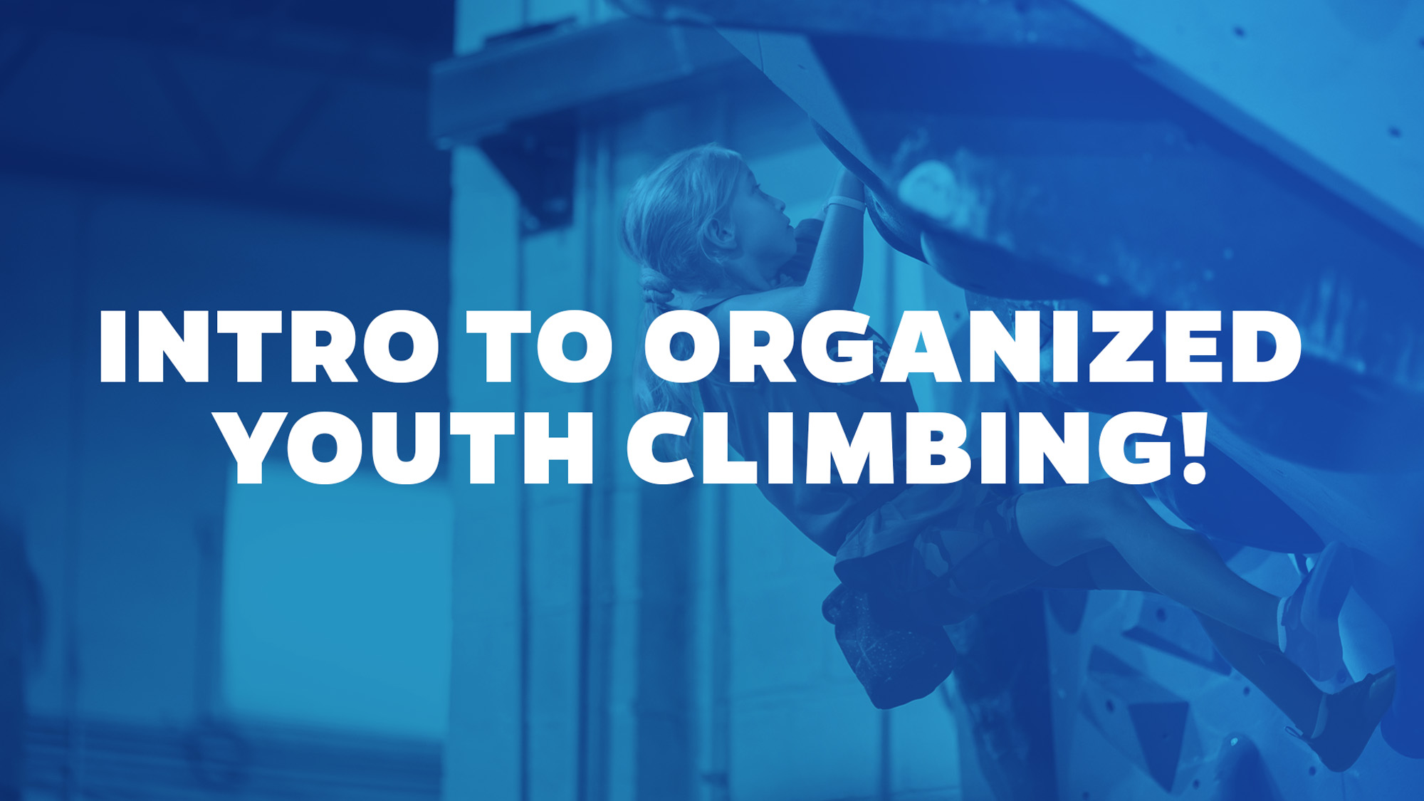 Introduction to Organized Youth Climbing
