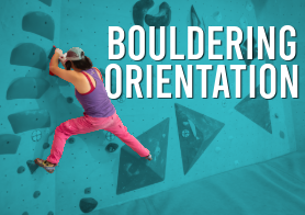 Bouldering Orientation