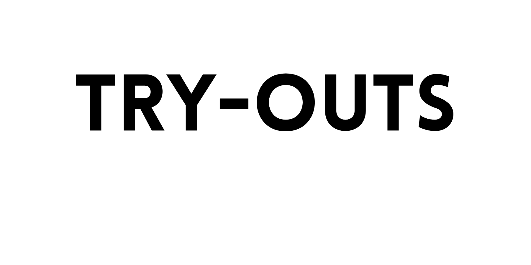 Try-Outs