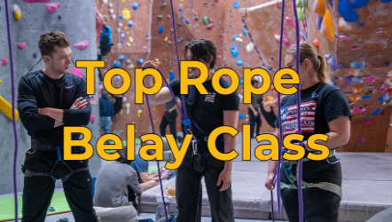 Top Rope Belay Class