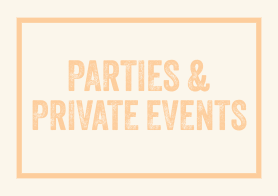 Parties & Private Events