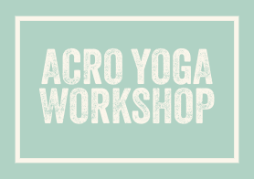 Acro Yoga Workshop