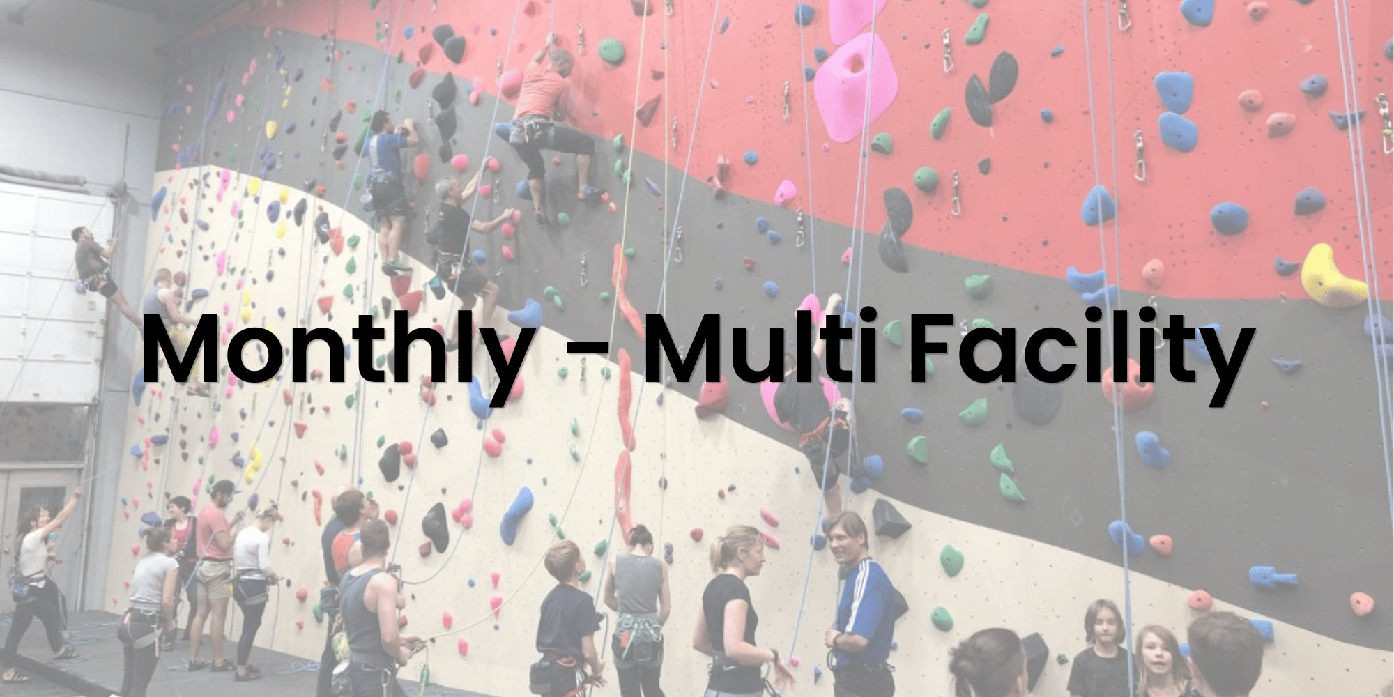 Monthly Membership - Multi Facility