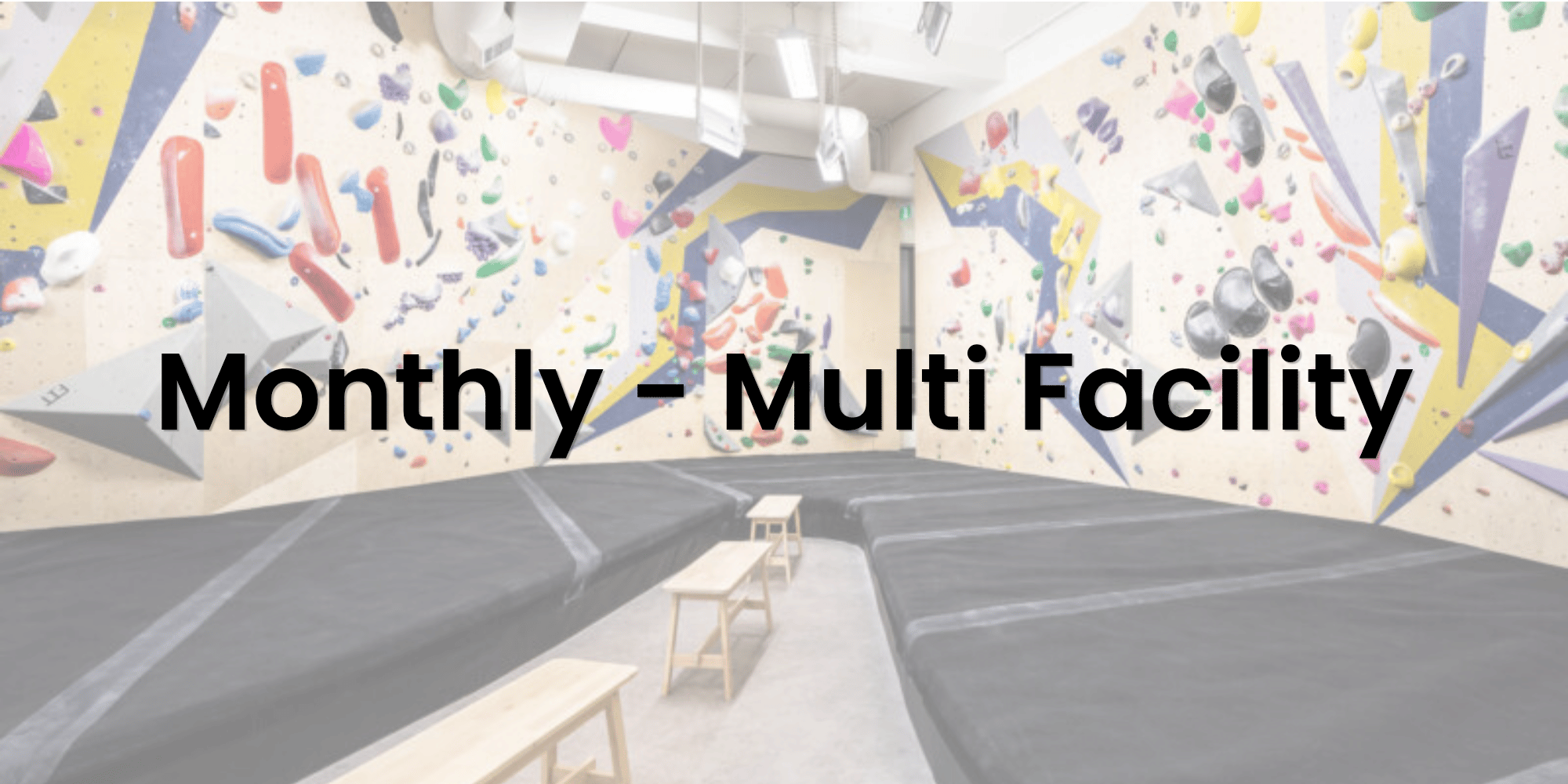 Monthly Membership - Multi Facility