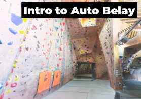 Intro to Auto Belay Class