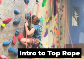 Intro to Top Rope Climbing Class