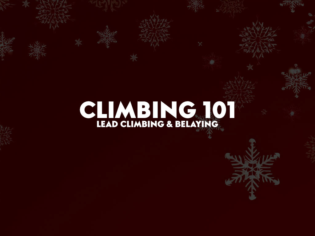 Climbing 101 - Lead Climbing and Belaying